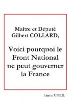 Maitre et depute Gilbert collard, voici pourquoi le front national ne peut gouverner la France