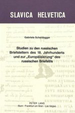 Studien zu den russischen Briefstellern des 18. Jahrhunderts und zur Â«EuropaeisierungÂ» des russischen Briefstils