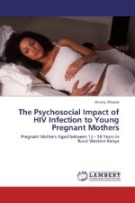 The Psychosocial Impact of HIV Infection to Young Pregnant Mothers