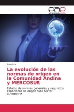 La evolución de las normas de origen en la Comunidad Andina y MERCOSUR