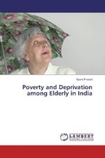 Poverty and Deprivation among Elderly in India