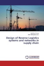Design of Reverse Logistics systems and networks in supply chain