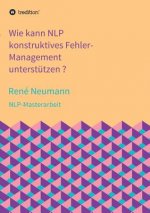 Wie kann NLP konstruktives Fehler-Management unterstutzen ?