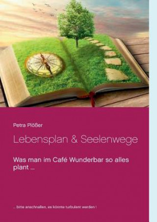 Lebensplan & Seelenwege