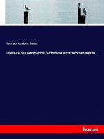 Lehrbuch der Geographie für höhere Unterrichtsanstalten