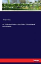 Vorgange der inneren Politik seit der Thronbesteigung Kaiser Wilhelms II