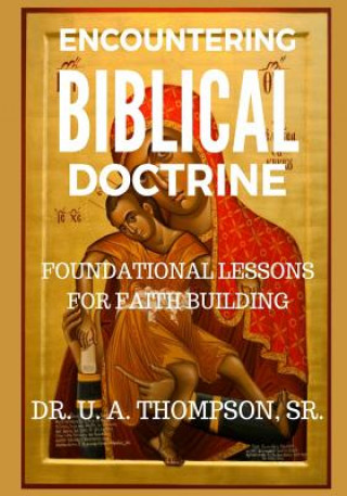 ENCOUNTERING BIBLICAL DOCTRINE