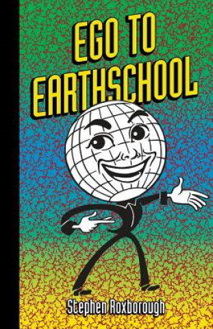 Ego to Earthschool