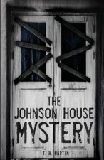 Johnson House Mystery