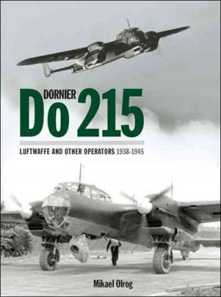 Dornier Do 215: Luftwaffe and Other Operators 1938-1945