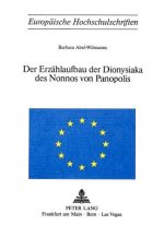 Der Erzaehlaufbau der Dionysiaka des Nonnos von Panopolis