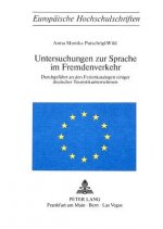 Untersuchungen zur Sprache im Fremdenverkehr; Durchgefuhrt an den Ferienkatalogen einiger deutscher Touristikunternehmen