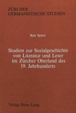 Studien zur Sozialgeschichte von Literatur und Leser im Zuercher Oberland des 19. Jahrhunderts