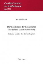 Der Ehediskurs der Renaissance in Fischarts Â«GeschichtklitterungÂ»