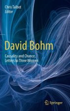 David Bohm: Causality and Chance, Letters to Three Women