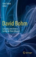 David Bohm: Causality and Chance, Letters to Three Women