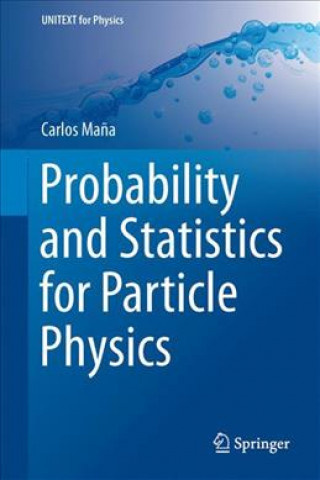 Probability and Statistics for Particle Physics