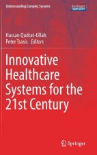 Innovative Healthcare Systems for the 21st Century