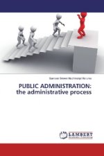 PUBLIC ADMINISTRATION: the administrative process