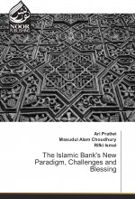 The Islamic Bank's New Paradigm, Challenges and Blessing