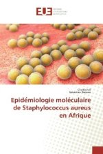 Epide miologie moléculaire de Staphylococcus aureus en Afrique