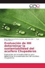 Evaluación de HH determinar la sustentabilidad del acuífero Chupaderos