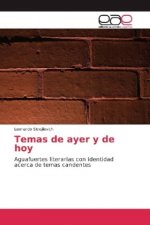 Temas de ayer y de hoy
