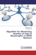 Algorithm for Minimizing Number of Hops & Wavelengths in WDM Network