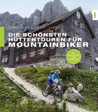 Herb, A: Die schönsten Hüttentouren für Mountainbiker