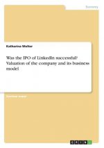 Was the IPO of LinkedIn successful? Valuation of the company and its business model