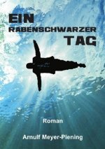Ein rabenschwarzer Tag