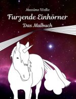 Furzende Einhoerner - Das Malbuch