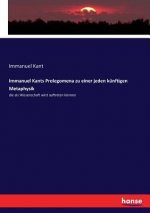 Immanuel Kants Prolegomena zu einer jeden kunftigen Metaphysik