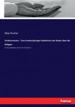 Schleiermacher - Zum hundertjahrigen Gedachtnis der Reden uber die Religion