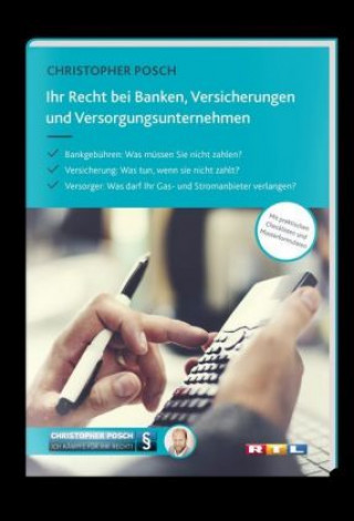 Ihr Recht bei Banken, Versicherungen und Versorgungsunternehmen