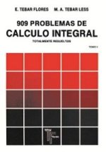909 PROBLEMAS DE CALCULO INTEGRAL T2