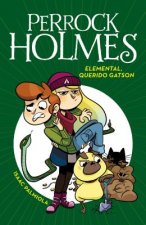 Elemental, Querido Gatson (Perrock Holmes 3)/Elementary, My Dear Gatson (Perrock Holmes, Book 3)