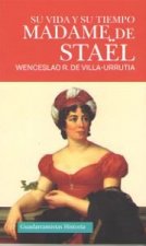 MADAME DE STAËL: SU VIDA Y SU TIEMPO