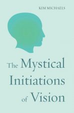Mystical Initiations of Vision