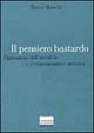 Il pensiero bastardo. Figurazione dell'invisibile e comunicazione indiretta