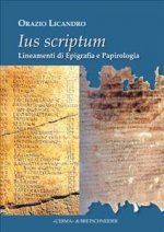 Ius Scriptum: Lineamenti Di Epigrafia E Papirologia