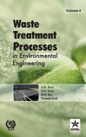 Waste Treatment Processes in Environmental Engineering Vol. 4