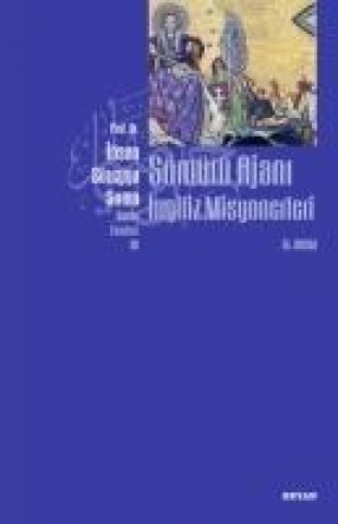 Sömürü Ajani Ingiliz Misyonerleri