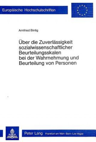 Ueber die Zuverlaessigkeit sozialwissenschaftlicher Beurteilungsskalen bei der Wahrnehmung und Beurteilung von Personen