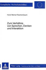 Zum Verhaeltnis von Sprechen, Denken und Interaktion