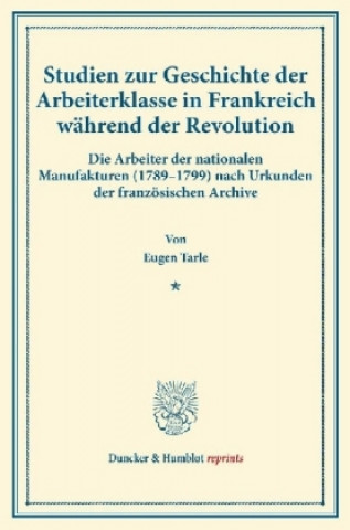 Studien zur Geschichte der Arbeiterklasse in Frankreich während der Revolution.