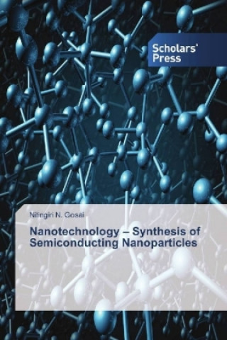 Nanotechnology - Synthesis of Semiconducting Nanoparticles