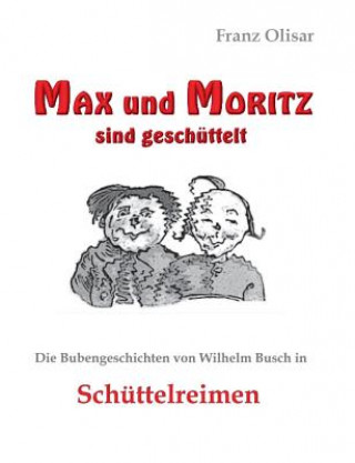 Max und Moritz sind geschuttelt
