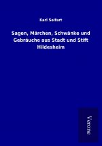 Sagen, Märchen, Schwänke und Gebräuche aus Stadt und Stift Hildesheim