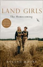 Land Girls: The Homecoming